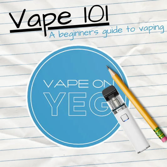 Vape 101 - The Beginner's Guide to Vaping