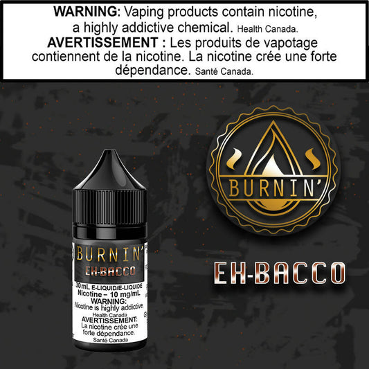 Burnin' - Eh Bacco Salt Nicotine Vape Juice